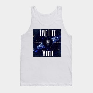 Live Life, F You Tank Top